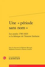 Une « période sans nom »