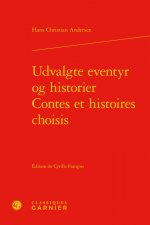 Udvalgte eventyr og historier / Contes et histoires choisis