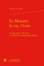 Le Monstre, la vie, l'écart