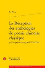 La Réception des anthologies de poésie chinoise classique