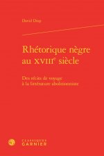 Rhétorique nègre au XVIIIe siècle