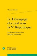 Le Découpage électoral sous la Ve République