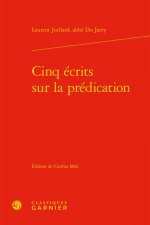 Cinq écrits sur la prédication