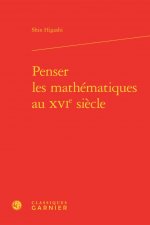 Penser les mathématiques au XVIe siècle