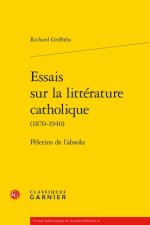 Essais sur la littérature catholique