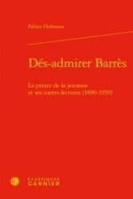 Dés-admirer Barrès