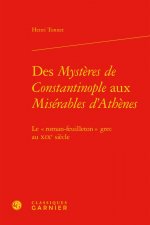 Des Mystères de Constantinople aux Misérables d'Athènes