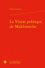 La Vision politique de Malebranche