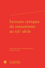 Lectures critiques du romantisme au XXe siècle