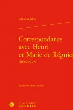 Correspondance avec Henri et Marie de Régnier