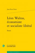 Léon Walras, économiste et socialiste libéral