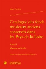 Catalogue des fonds musicaux anciens conservés dans les Pays-de-la-Loire
