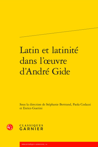 Latin et latinité dans l'oeuvre d'André Gide