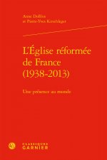 L'Église réformée de France (1938-2013)