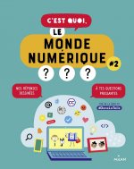 C'est quoi, le monde numérique ? #2