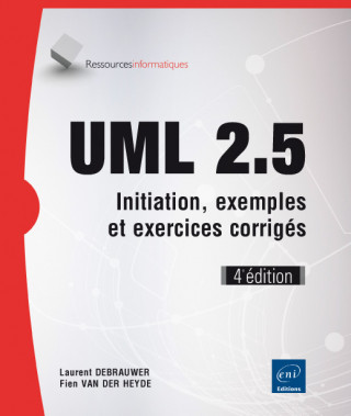 UML 2.5 - initiation, exemples et exercices corrigés