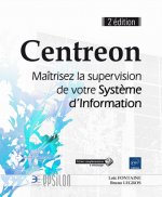 Centreon - maîtrisez la supervision de votre système d'information