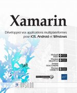 Xamarin - développez vos applications multiplateformes pour iOS, Android et Windows