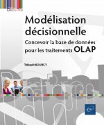 Modélisation décisionnelle - concevoir la base de données pour les traitements OLAP