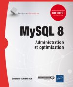 MySQL 8 - administration et optimisation