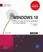 Windows 10 - prise en main de votre ordinateur ou votre tablette