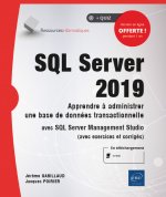 SQL SERVER 2019 - APPRENDRE A ADMINISTRER UNE BASE DE DONNEES TRANSACTIONNELLE AVEC SQL SERVER MANAG