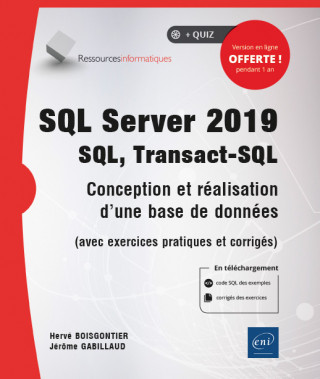 SQL SERVER 2019 - SQL, TRANSACT SQL - CONCEPTION ET REALISATION D'UNE BASE DE DONNEES (AVEC EXERCICE