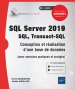 SQL SERVER 2019 - SQL, TRANSACT SQL - CONCEPTION ET REALISATION D'UNE BASE DE DONNEES (AVEC EXERCICE