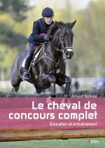 Le cheval de concours complet : éducation et entraînement
