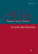 Clio. Femmes, Genre, Histoire, n°45. 