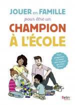 Jouer en famille pour être un champion à l'école