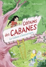 La cabane d'anniversaire - Copains des cabanes T1