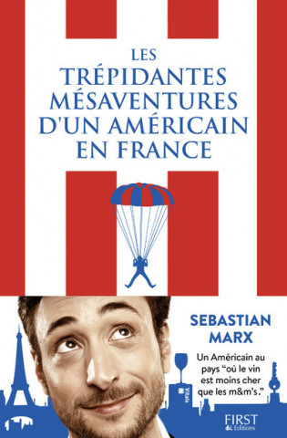 Les trépidantes mésaventures d'un Américain en France