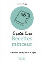 Petit livre de - Recettes minceur - 130 recettes pour garder la ligne