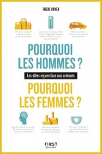 Pourquoi les hommes ? Pourquoi les femmes ? Les idées reçues face aux sciences