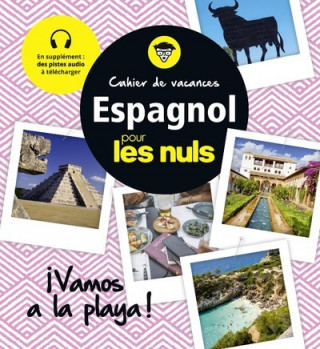 Cahier de vacances espagnol pour les Nuls : ¡Vamos a la playa! 3e ed