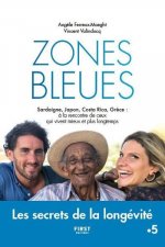 Zones bleues - Les secrets de l'extrême longévité