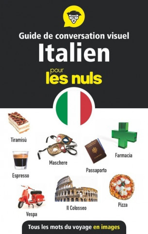 Guide de conversation visuel - L'italien pour les Nuls