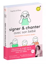 Signer et chanter avec son bébé - Mes premières comptines signées