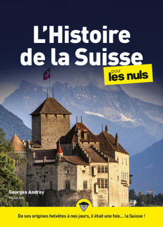 Histoire de la Suisse pour les Nuls mégapoche