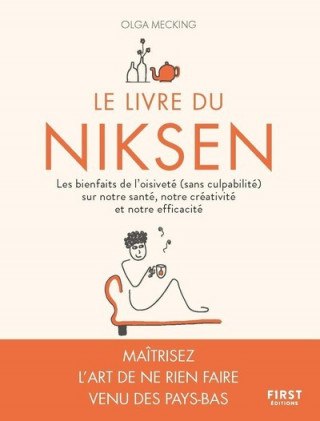 Le Livre du Niksen - Les bienfaits de l'oisiveté (sans culpabilité) sur notre santé, notre créativit
