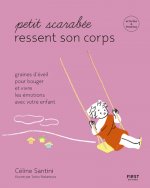 Petit scarabée ressent son corps - Graines d'éveil pour bouger et vivre les émotions avec votre enfa