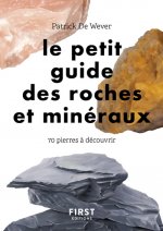 Petit guide des roches et minéraux - 70 pierres à découvrir