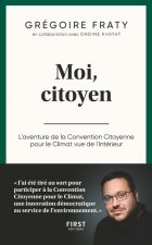 Moi, citoyen - L'aventure de la Convention Citoyenne pour le Climat vue de l'intérieur