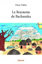 Le royaume de bachamka