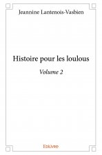 Histoire pour les loulous – volume 2