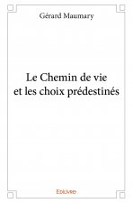 Le chemin de vie et les choix prédestinés