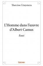 L'homme dans l'oeuvre d'albert camus