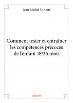 Comment tester et entraîner les compétences précoces de l'enfant 18/36 mois