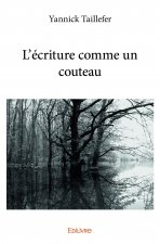 L'écriture comme un couteau